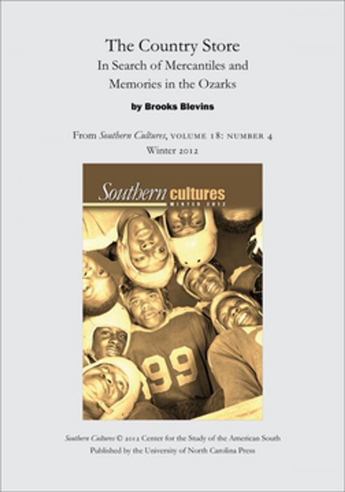 Cover of the book The Country Store: In Search of Mercantiles and Memories in the Ozarks by Brooks Blevins, The University of North Carolina Press