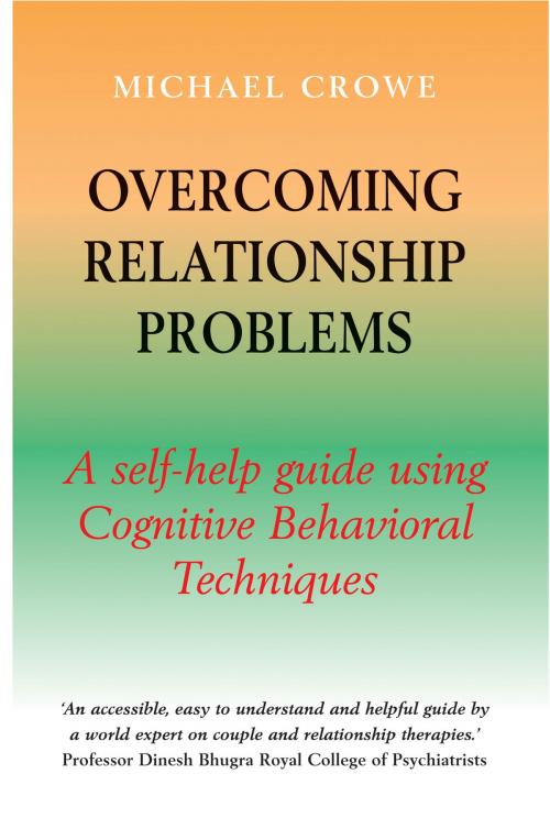 Cover of the book Overcoming Relationship Problems by Michael Crowe, Little, Brown Book Group