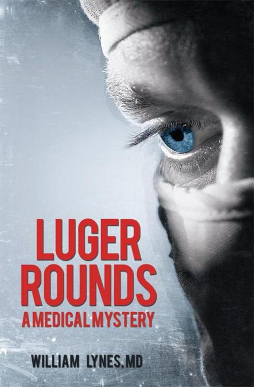 Cover of the book Luger Rounds by William Lynes, iUniverse