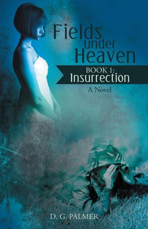 Cover of the book Fields Under Heaven by D. G. Palmer, iUniverse