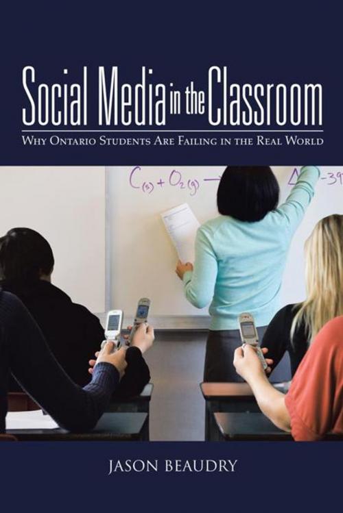 Cover of the book Social Media in the Classroom by Jason Beaudry, iUniverse