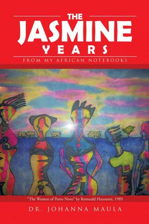 Cover of the book The Jasmine Years by Dr. Johanna Maula, iUniverse