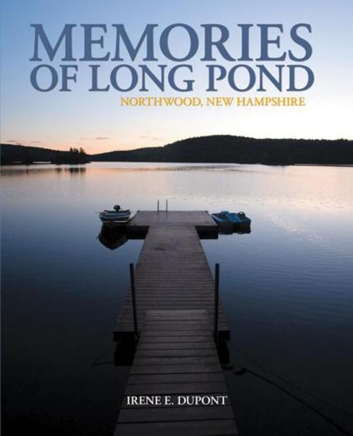 Cover of the book Memories of Long Pond by Irene E. DuPont, iUniverse