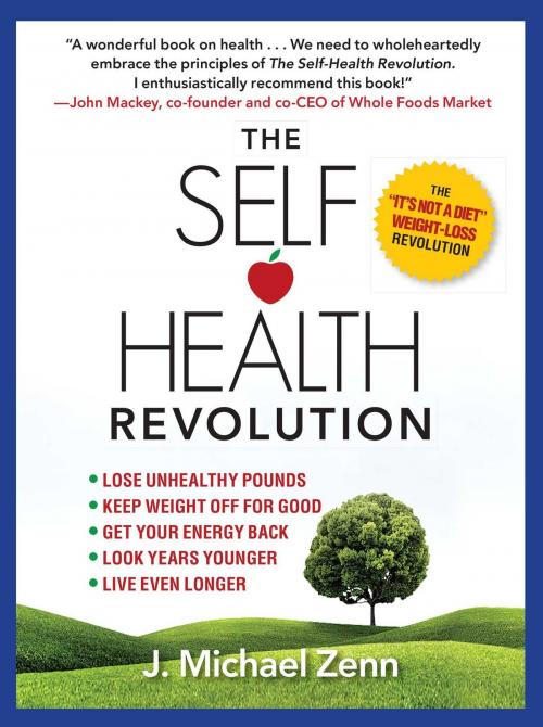 Cover of the book The Self-Health Revolution by J. Michael Zenn, Atria Books
