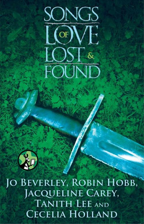 Cover of the book Songs of Love Lost and Found by Jo Beverley, Robin Hobb, Jacqueline Carey, Tanith Lee, Cecilia Holland, Pocket Star