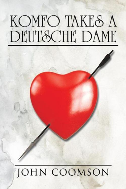Cover of the book Komfo Takes a Deutsche Dame by John Coomson, AuthorHouse UK