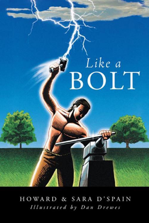 Cover of the book Like a Bolt by Sarah D’spain, Howard D’spain, AuthorHouse