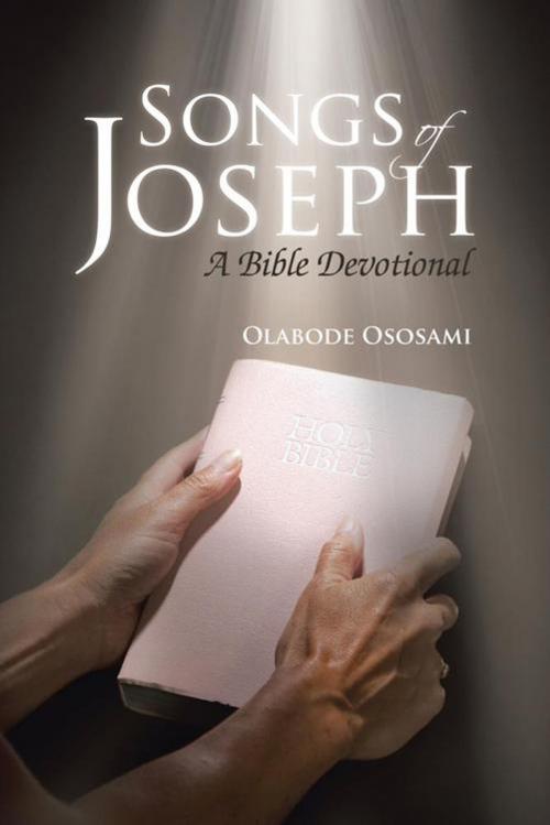 Cover of the book Songs of Joseph by Olabode Ososami, AuthorHouse UK
