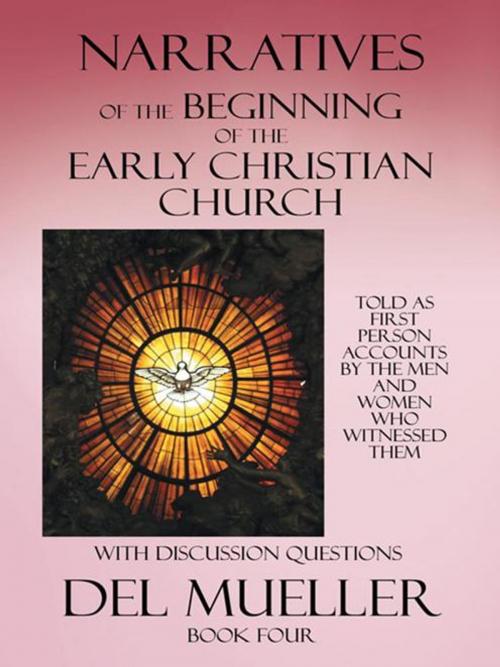Cover of the book Narratives of the Beginning of the Early Christian Church by Del Mueller, AuthorHouse