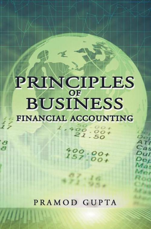 Cover of the book Principles of Business Financial Accounting by Pramod Gupta, AuthorHouse