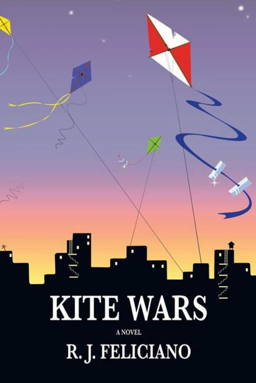 Cover of the book Kite Wars by R.J. Feliciano, AuthorHouse