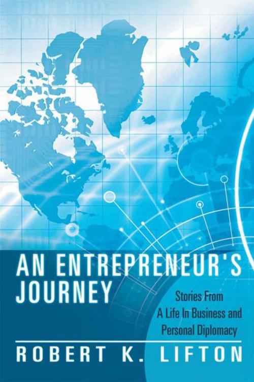 Cover of the book An Entrepreneur's Journey by Robert K. Lifton, AuthorHouse