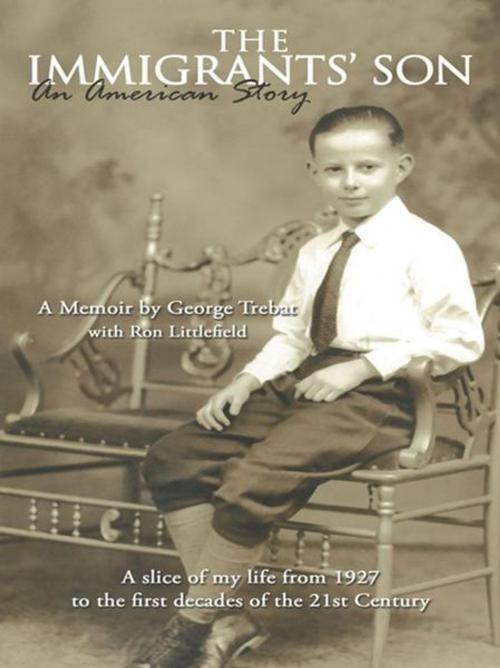 Cover of the book The Immigrants’ Son, an American Story by George Trebat, AuthorHouse