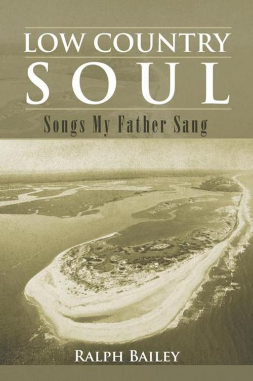 Cover of the book Low Country Soul by Ralph Bailey, AuthorHouse
