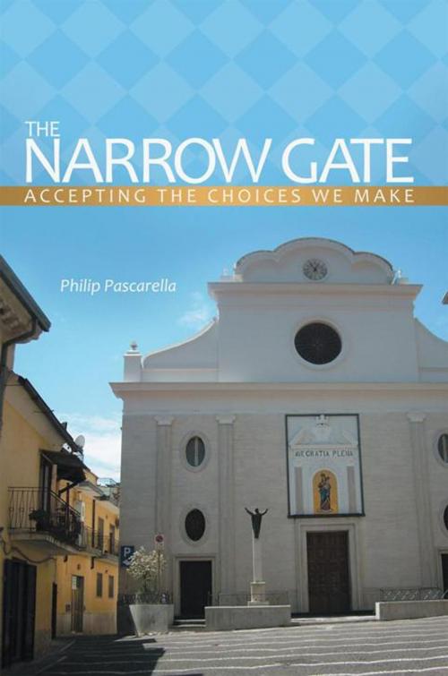 Cover of the book The Narrow Gate by Philip Pascarella, AuthorHouse