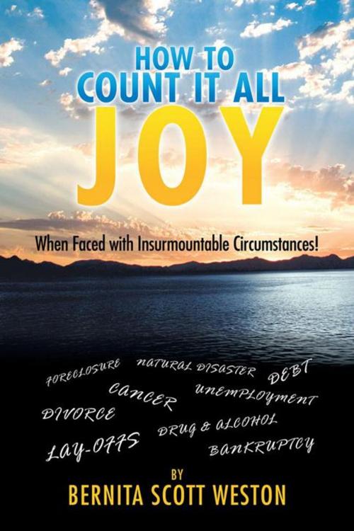 Cover of the book How to Count It All Joy by Bernita Scott Weston, AuthorHouse