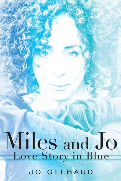 Cover of the book Miles and Jo by Jo Gelbard, AuthorHouse