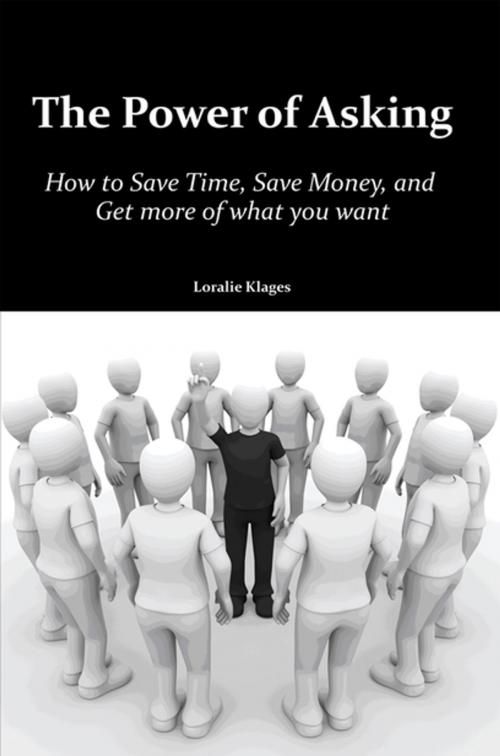 Cover of the book The Power of Asking by Loralie Klages, Xlibris US
