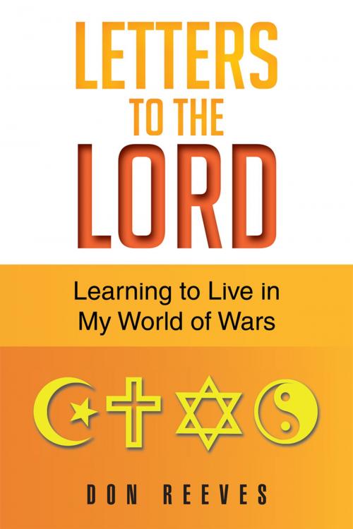 Cover of the book Letters to the Lord by Don Reeves, Xlibris US