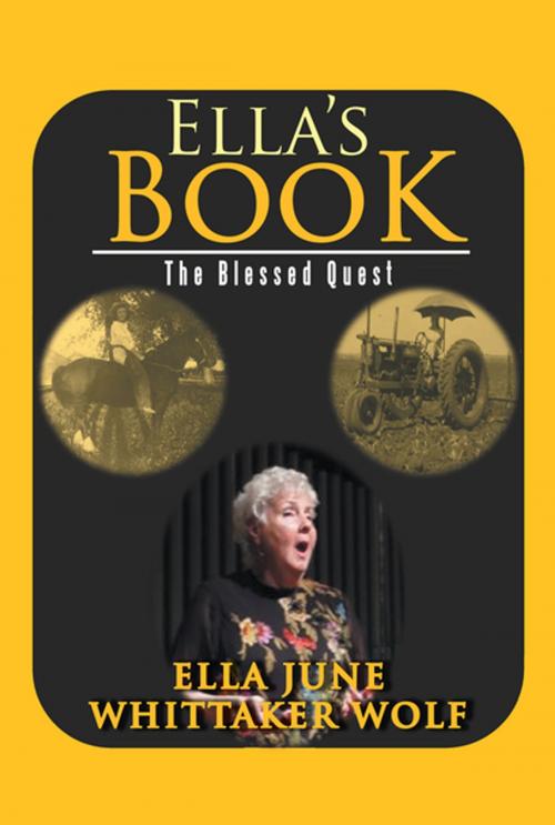 Cover of the book Ella's Book by Ella June Whittaker Wolf, Xlibris US