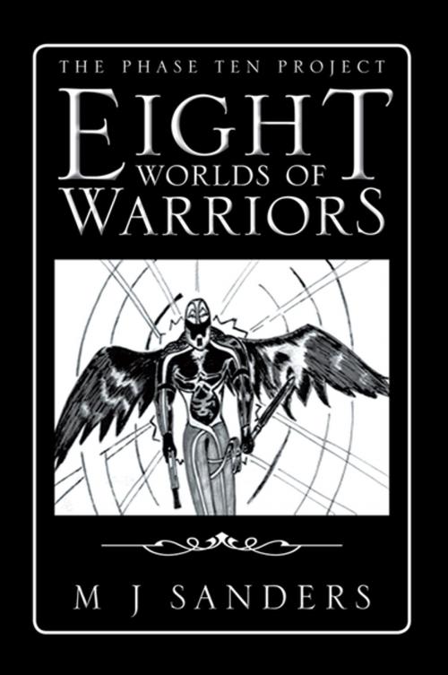 Cover of the book Eight Worlds of Warriors by M J Sanders, Xlibris US