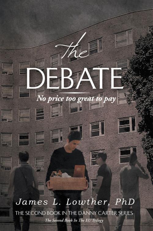 Cover of the book The Debate by James L. Lowther, Xlibris US