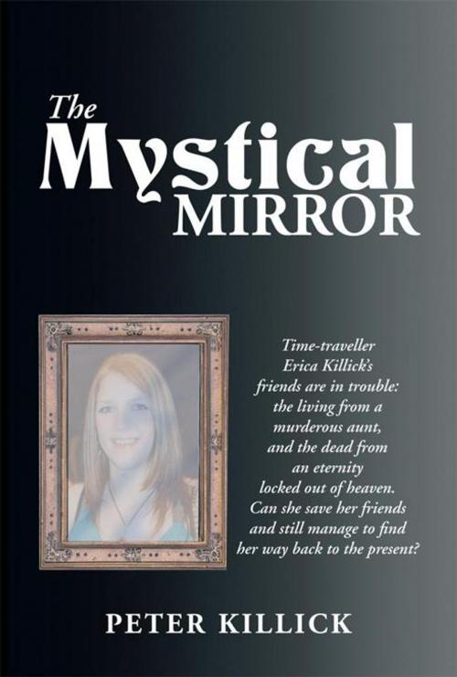 Cover of the book The Mystical Mirror by Peter Killick, Xlibris UK