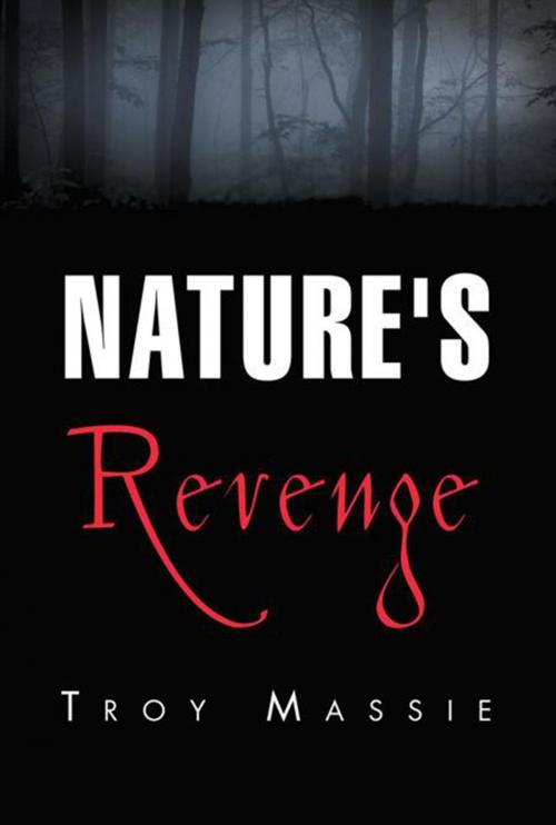 Cover of the book Nature's Revenge by Troy Massie, Xlibris US