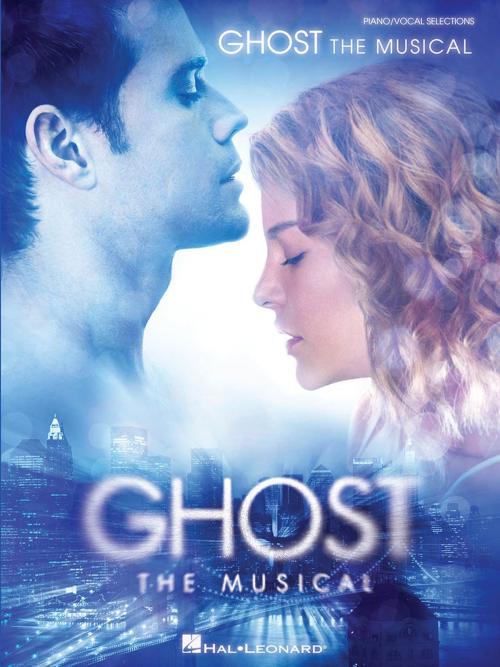 Cover of the book Ghost - The Musical (Songbook) by Dave Stewart, Glen Ballard, Hal Leonard