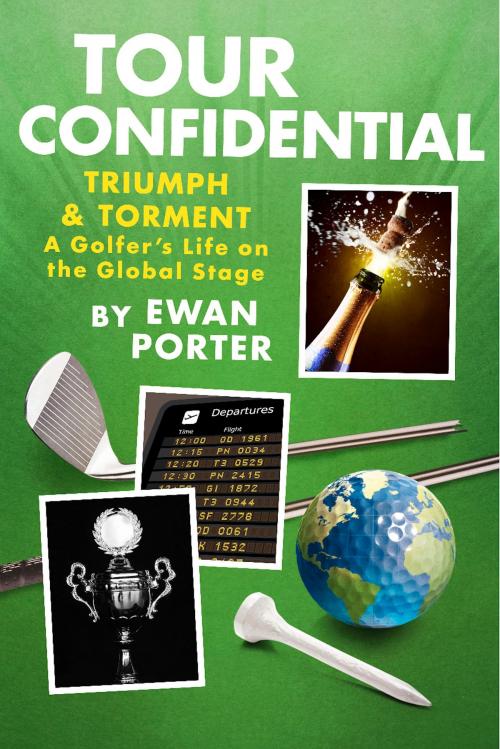 Cover of the book Tour Confidential by Ewan Porter, BookBaby