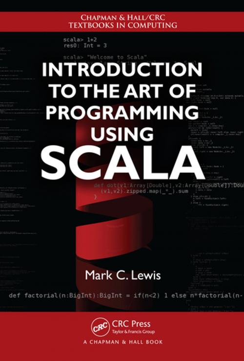 Cover of the book Introduction to the Art of Programming Using Scala by Mark C. Lewis, CRC Press