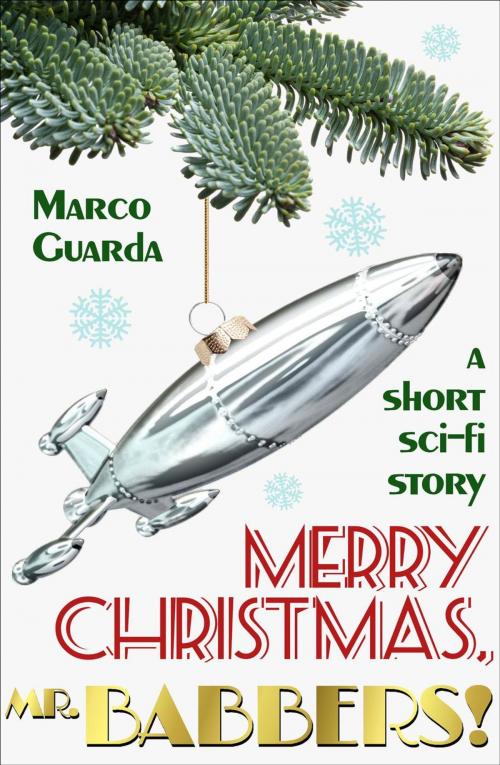 Cover of the book Merry Christmas, Mr. Babbers! by Marco Guarda, Marco Guarda