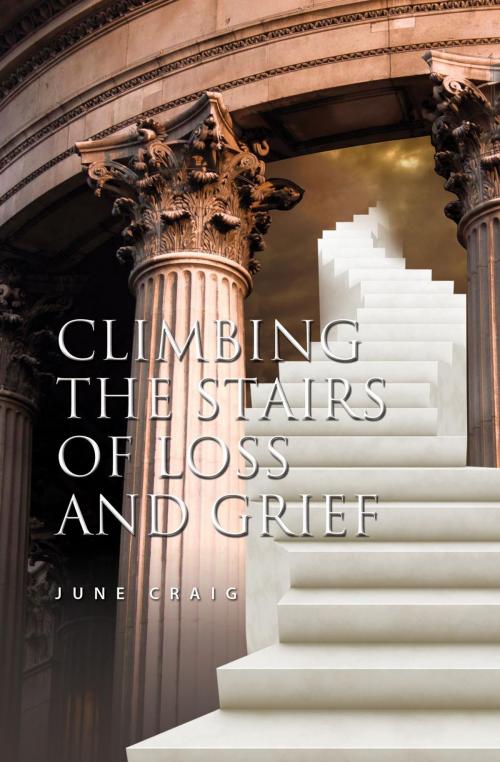 Cover of the book Climbing the Stairs of Loss and Grief by June Craig, Essence Publishing