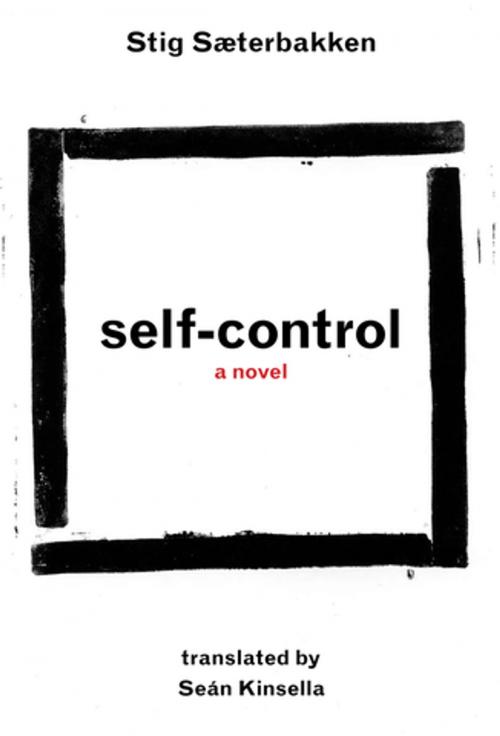 Cover of the book Self-Control by Stig Saeterbakken, Dalkey Archive Press