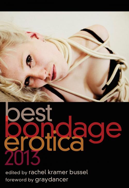 Cover of the book Best Bondage Erotica 2013 by , Cleis Press
