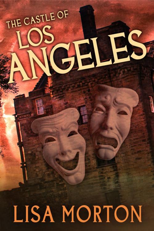 Cover of the book The Castle of Los Angeles by Lisa Morton, Cemetery Dance Publications