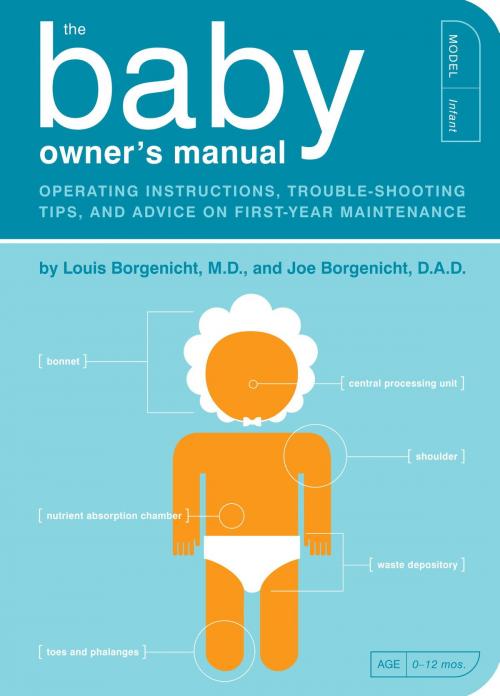 Cover of the book The Baby Owner's Manual by Louis Borgenicht, M.D., Joe Borgenicht, Quirk Books