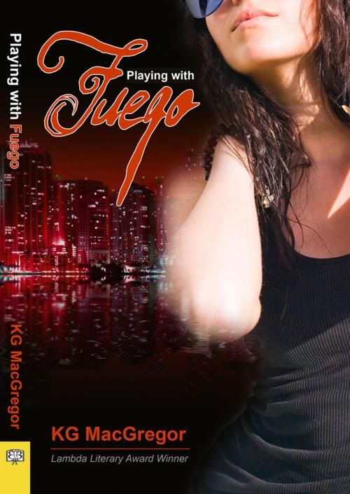 Cover of the book Playing With Fuego by KG MacGregor, Bella Books