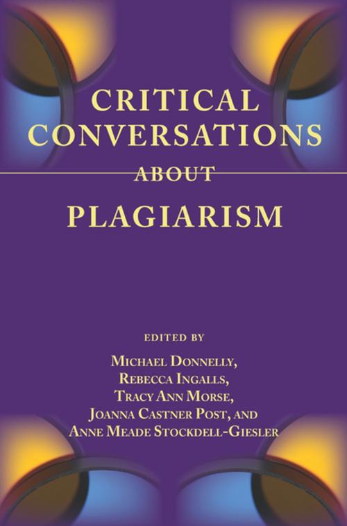 Cover of the book Critical Conversations About Plagiarism by Michael Donnelly, Rebecca Ingalls, Parlor Press, LLC