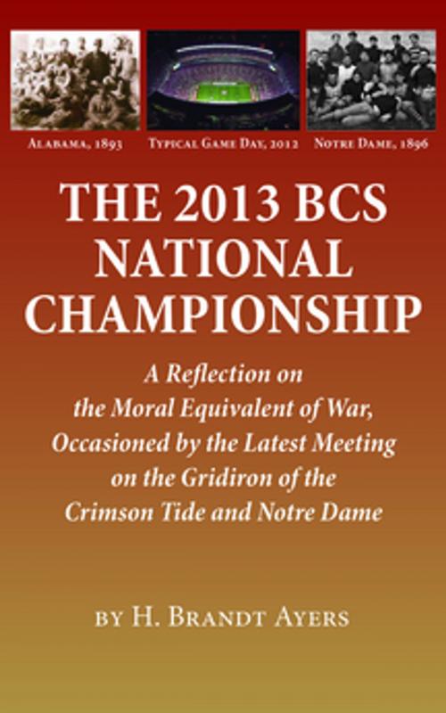Cover of the book The 2013 BCS National Championship by H. Brandt Ayers, NewSouth Books