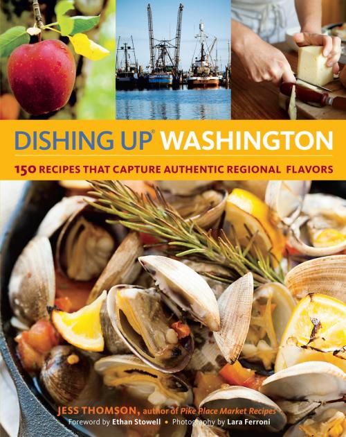 Cover of the book Dishing Up® Washington by Jess Thomson, Storey Publishing, LLC