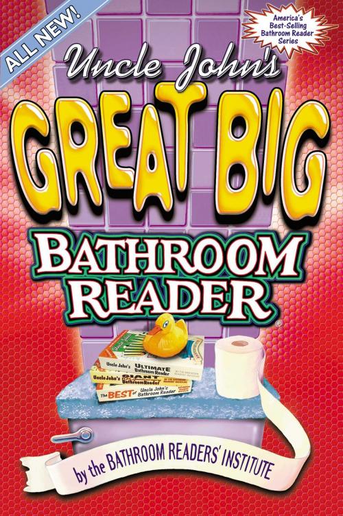 Cover of the book Uncle John's Great Big Bathroom Reader by Bathroom Readers' Institute, Portable Press
