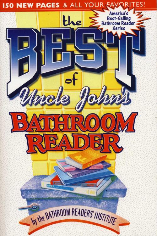 Cover of the book The Best of Uncle John's Bathroom Reader by Bathroom Readers' Institute, Portable Press