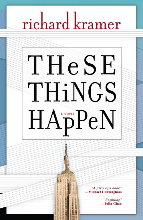 Cover of the book These Things Happen by Richard Kramer, Unbridled Books