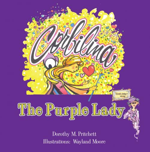 Cover of the book Corbilina and the Purple Lady by Dorothy M. Pritchett, BookLogix