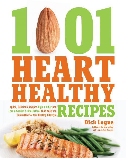 Cover of the book 1,001 Heart Healthy Recipes by Dick Logue, Fair Winds Press