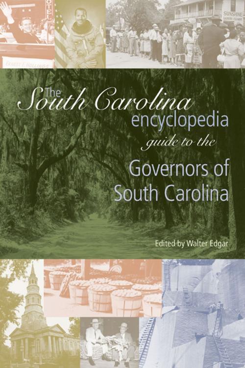 Cover of the book The South Carolina Encyclopedia Guide to the Governors of South Carolina by , University of South Carolina Press