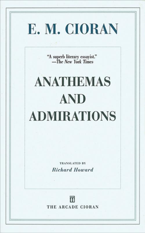 Cover of the book Anathemas and Admirations by E. M. Cioran, Skyhorse Publishing