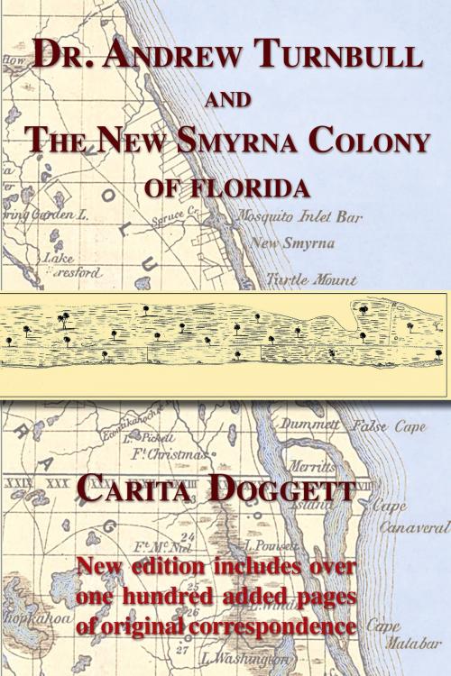 Cover of the book Dr. Andrew Turnbull and The New Smyrna Colony of Florida by Carita Doggett, Light Messages Publishing