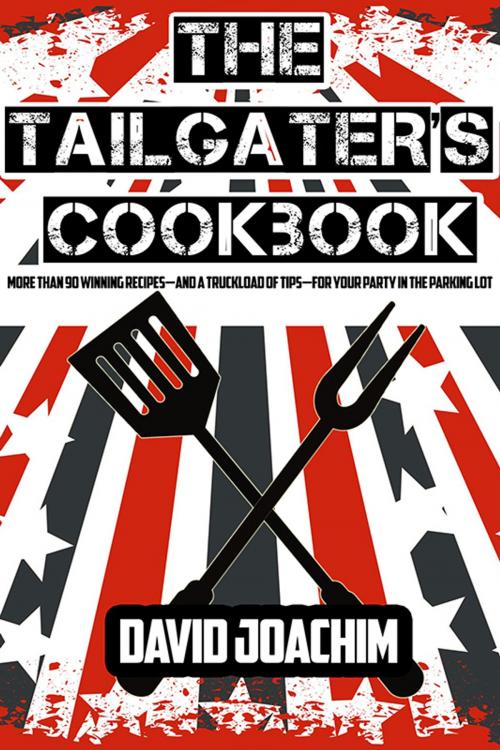 Cover of the book The Tailgater's Cookbook by David Joachim, Untreed Reads